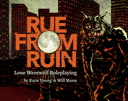 Rue From Ruin - Lone Werewolf Roleplaying